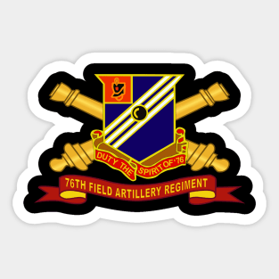 76th Field Artillery Regiment - DUI w Br - Ribbon X 300 Sticker